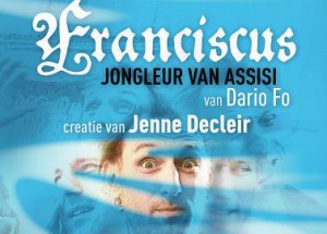 Voorstelling: Franciscus jongleur van Assisi