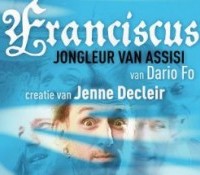 Voorstelling: Franciscus jongleur van Assisi